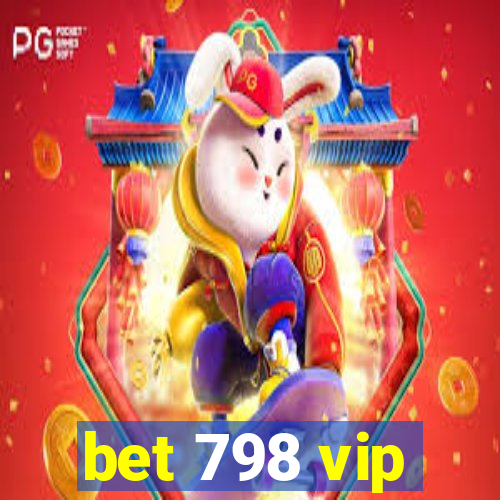 bet 798 vip